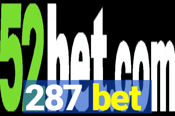 287 bet