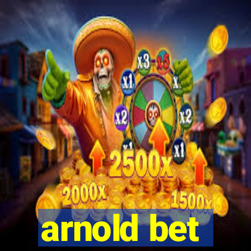 arnold bet