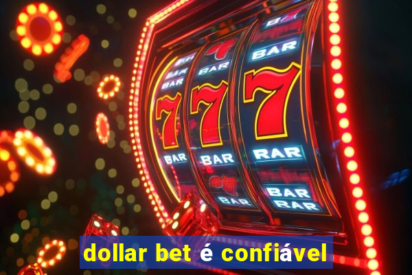 dollar bet é confiável