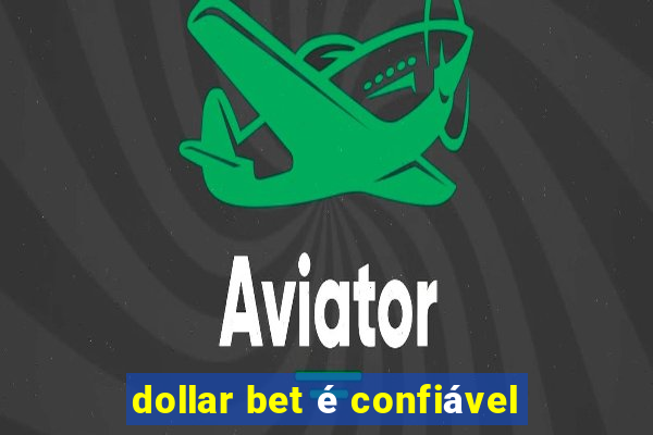 dollar bet é confiável