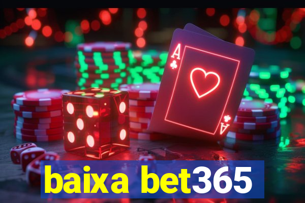 baixa bet365