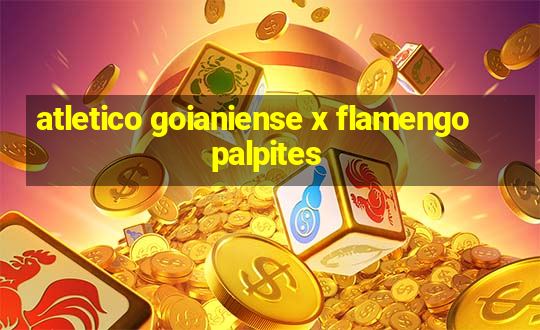 atletico goianiense x flamengo palpites