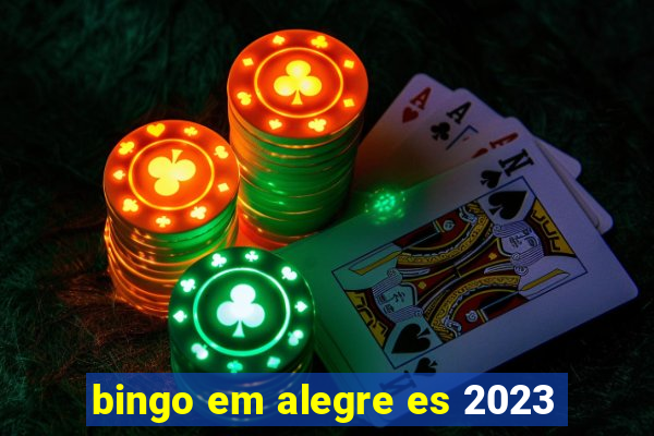 bingo em alegre es 2023