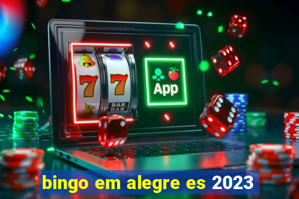 bingo em alegre es 2023