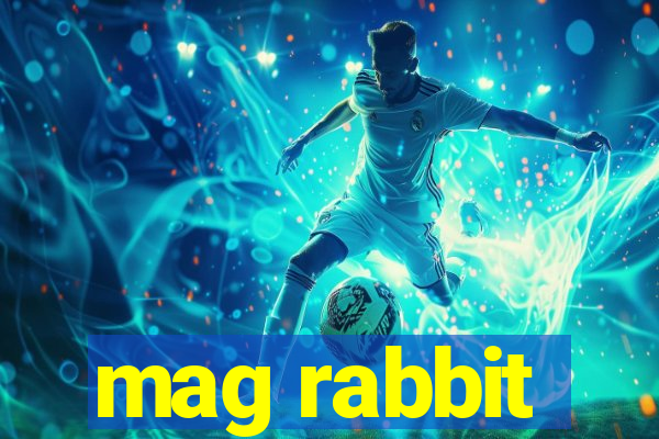 mag rabbit