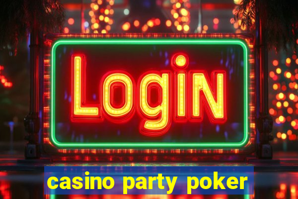 casino party poker