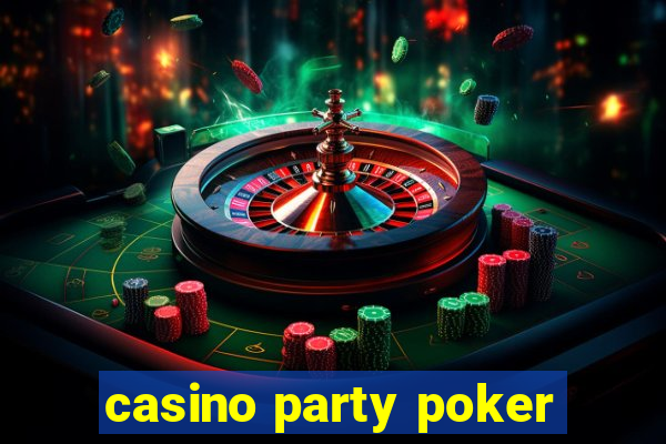 casino party poker