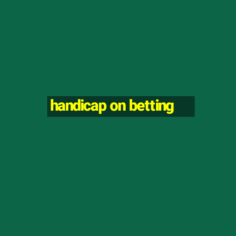 handicap on betting