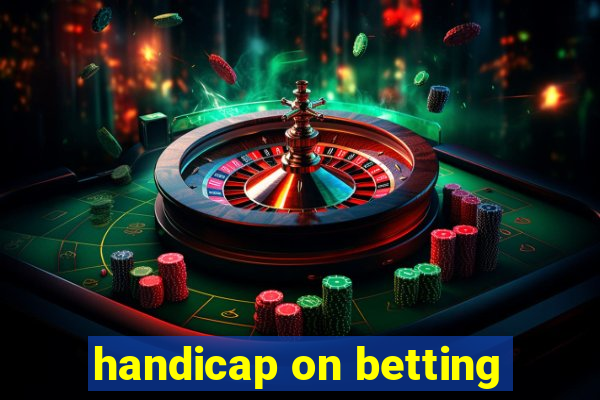 handicap on betting