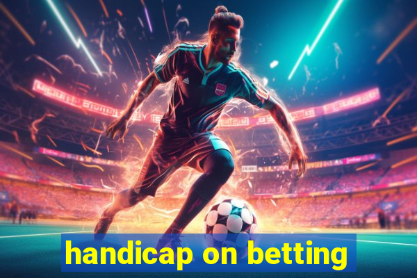 handicap on betting