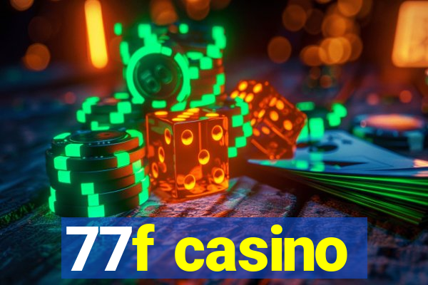 77f casino