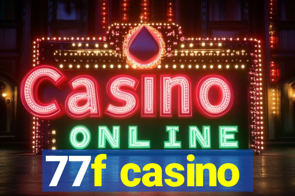 77f casino