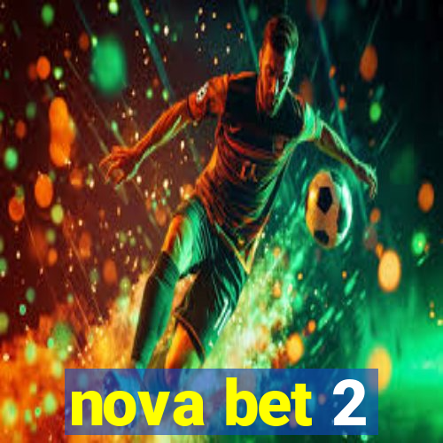 nova bet 2