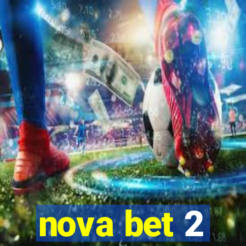 nova bet 2