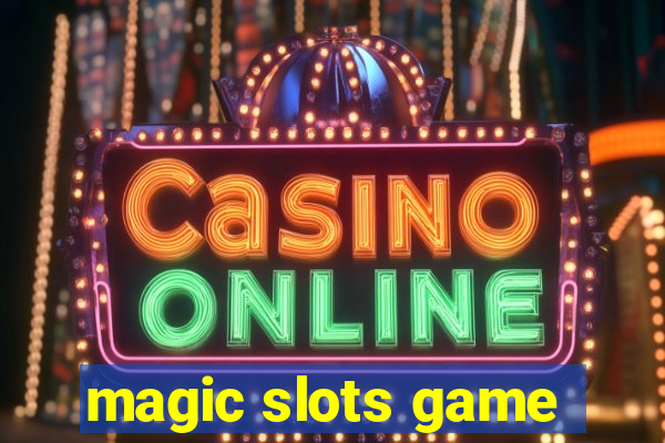 magic slots game