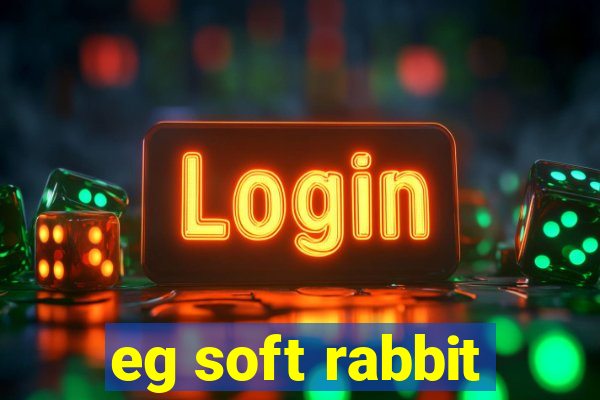 eg soft rabbit