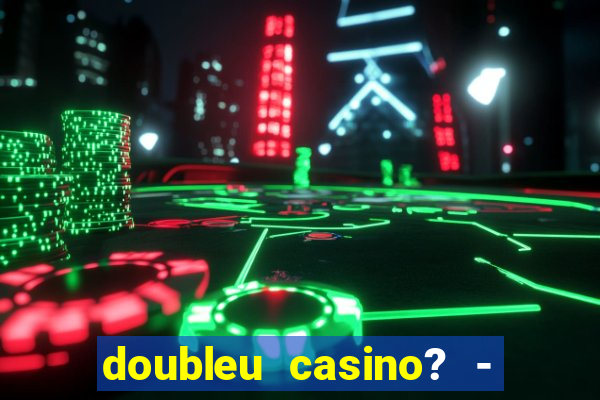 doubleu casino? - vegas slots