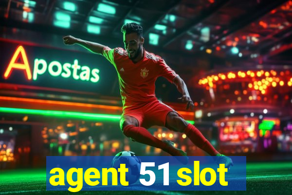 agent 51 slot