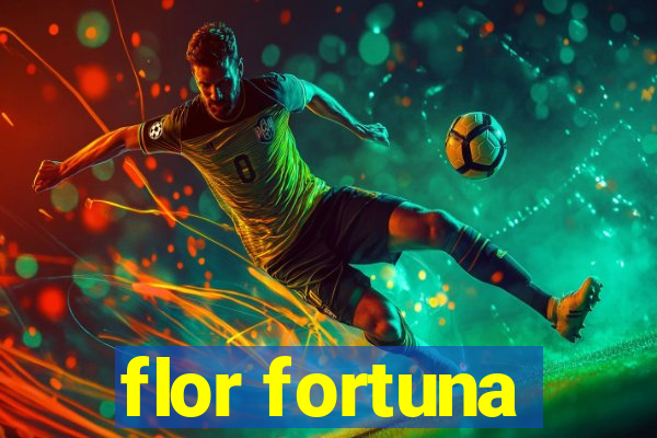 flor fortuna