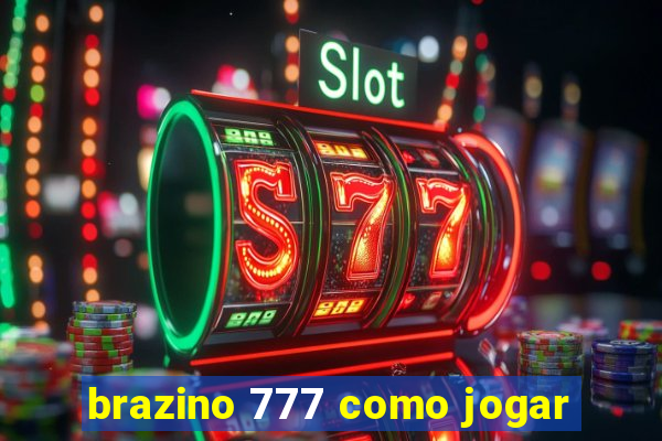 brazino 777 como jogar