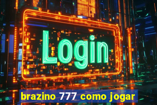 brazino 777 como jogar