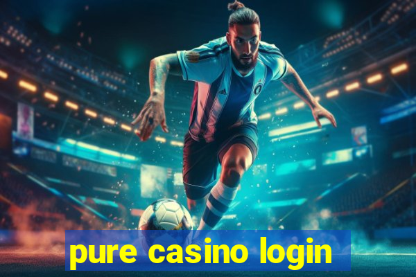 pure casino login