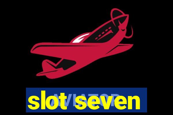 slot seven