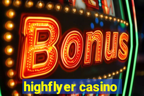 highflyer casino