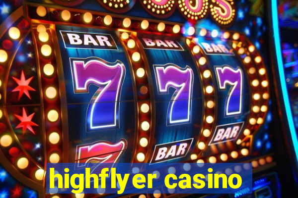 highflyer casino