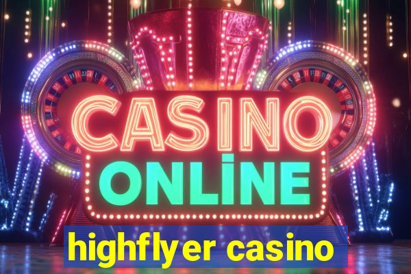 highflyer casino