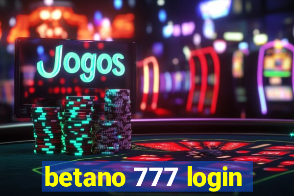 betano 777 login