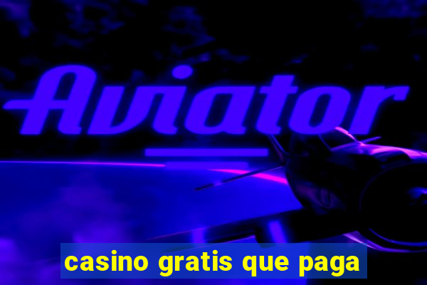 casino gratis que paga