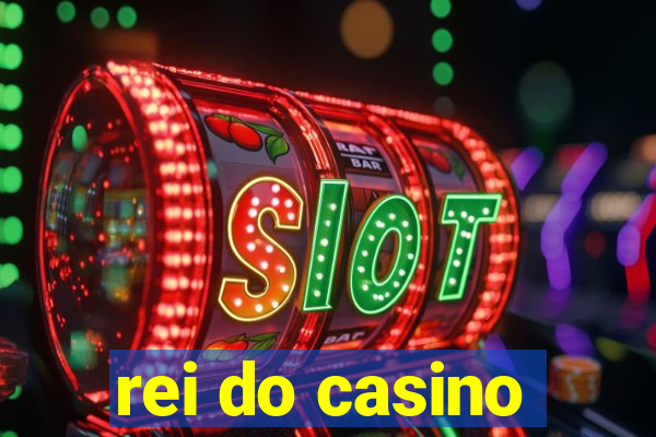 rei do casino