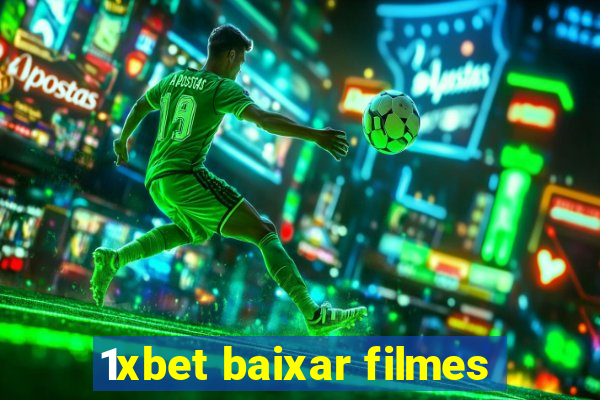 1xbet baixar filmes