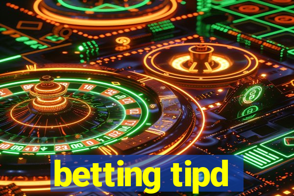 betting tipd