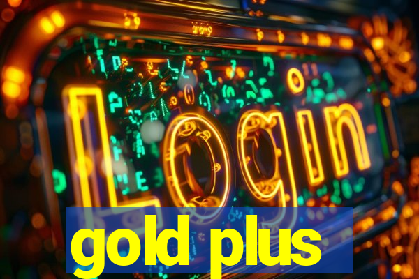 gold plus