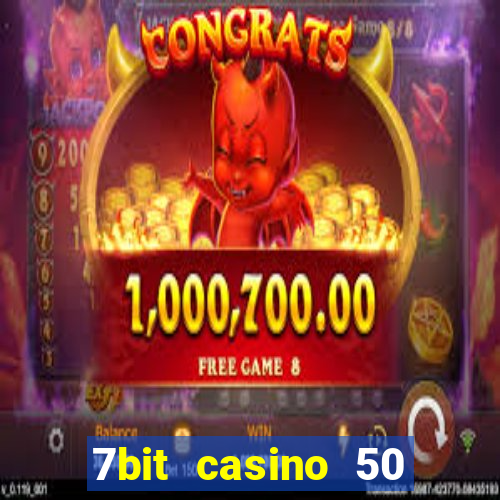 7bit casino 50 free spins