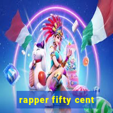 rapper fifty cent