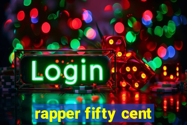 rapper fifty cent