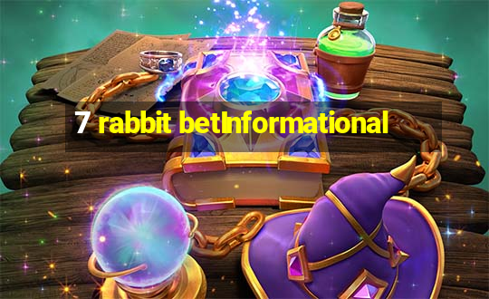 7 rabbit betInformational