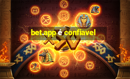 bet.app é confiavel