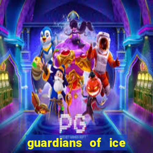 guardians of ice and fire slot