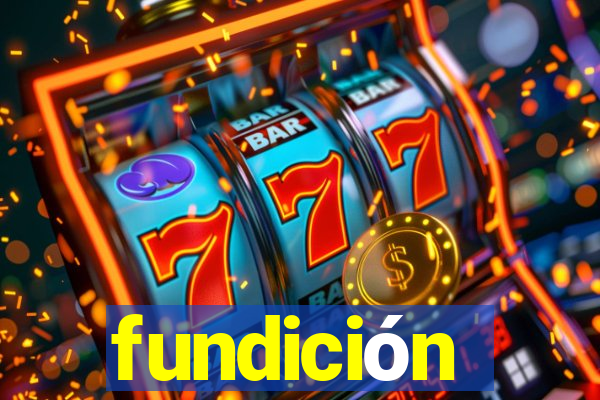 fundición