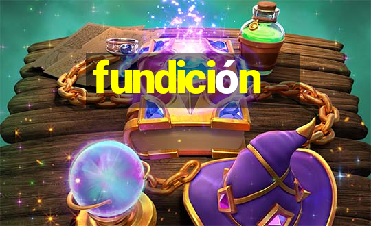 fundición