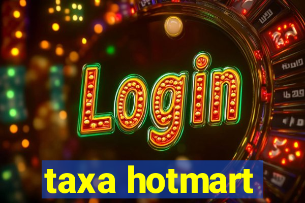 taxa hotmart