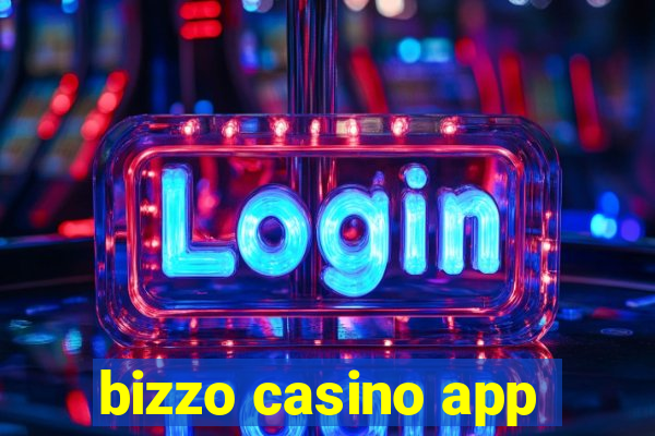 bizzo casino app