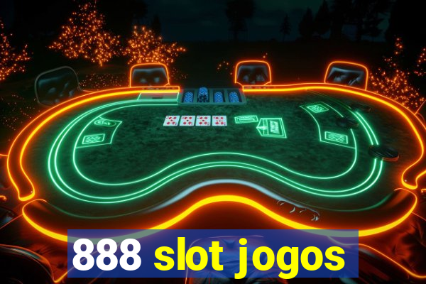 888 slot jogos