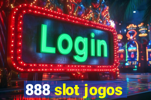 888 slot jogos