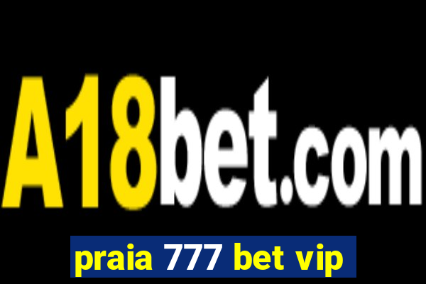 praia 777 bet vip