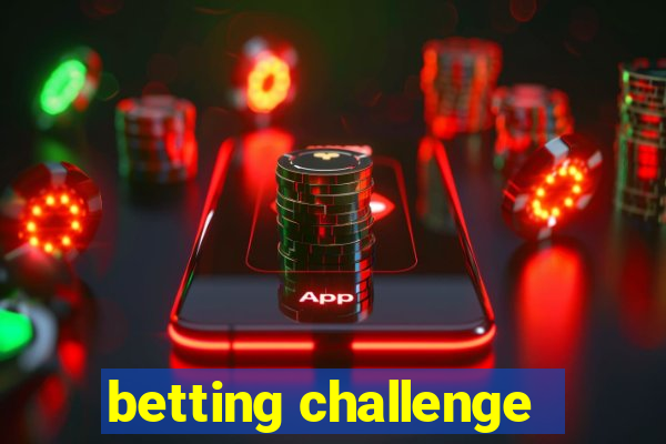 betting challenge